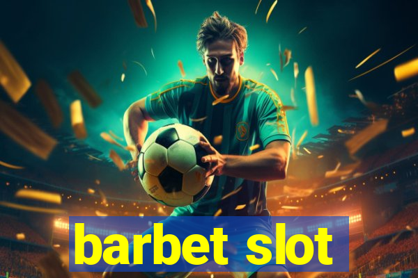 barbet slot