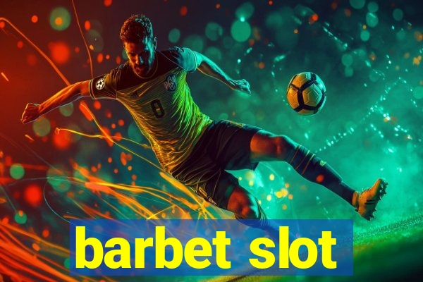 barbet slot