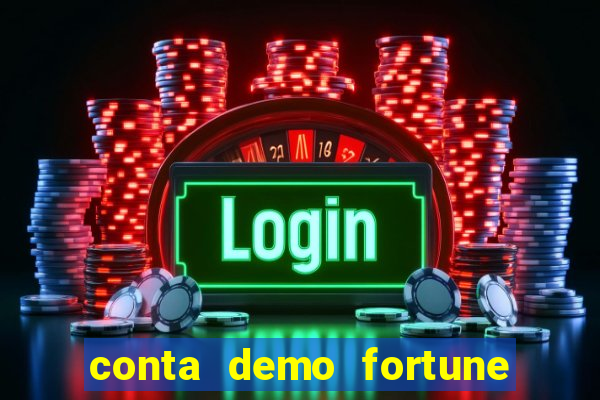 conta demo fortune tiger grátis