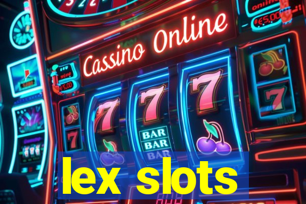 lex slots