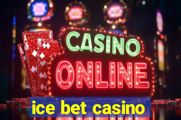 ice bet casino