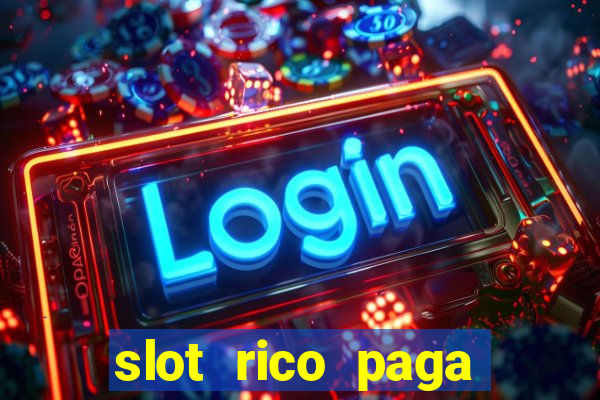 slot rico paga mesmo reclame aqui