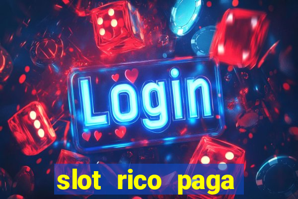 slot rico paga mesmo reclame aqui