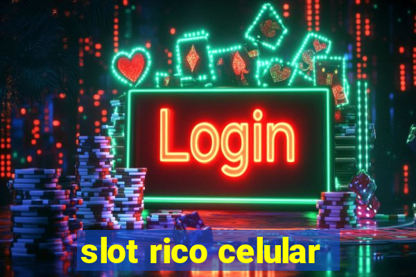 slot rico celular