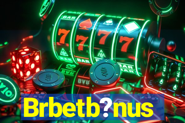 Brbetb?nus