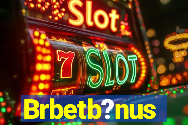 Brbetb?nus