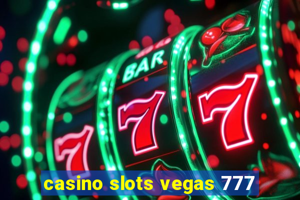 casino slots vegas 777