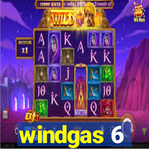 windgas 6