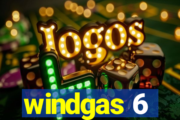 windgas 6