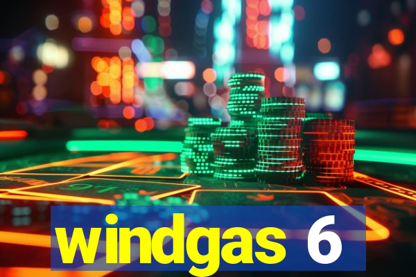 windgas 6