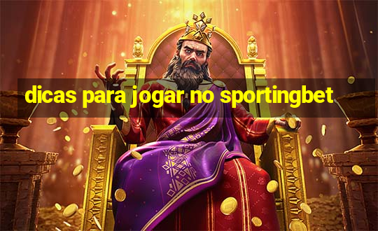 dicas para jogar no sportingbet