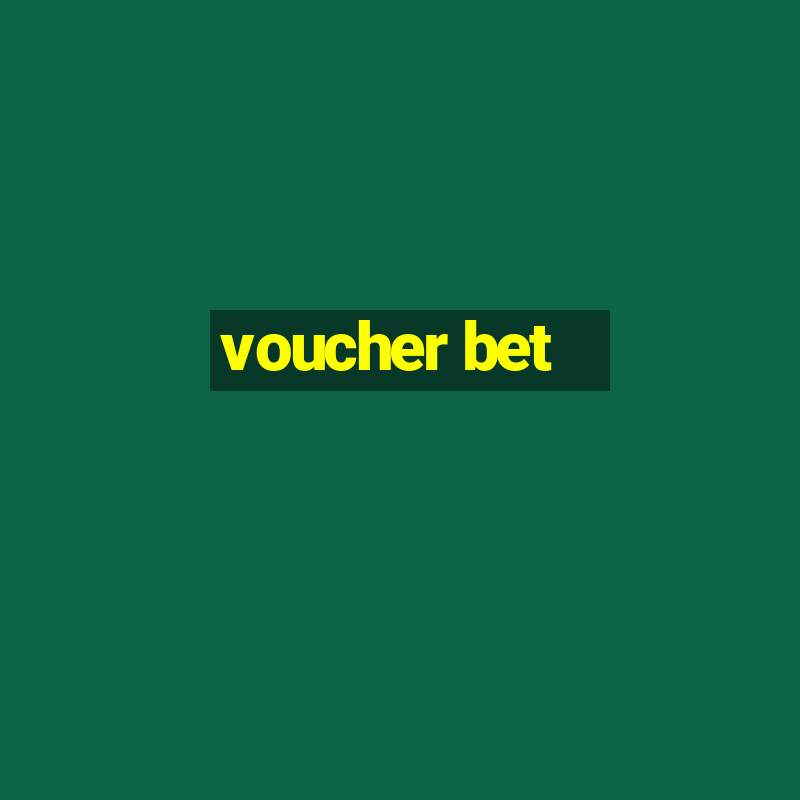 voucher bet