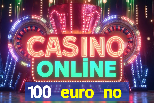 100 euro no deposit casino