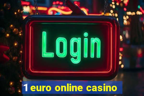 1 euro online casino