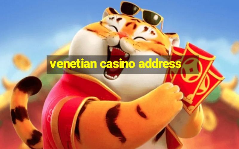 venetian casino address