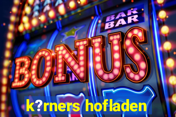 k?rners hofladen