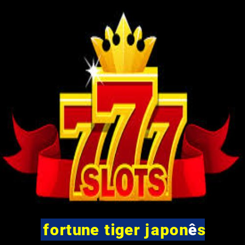 fortune tiger japonês