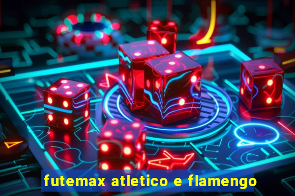 futemax atletico e flamengo