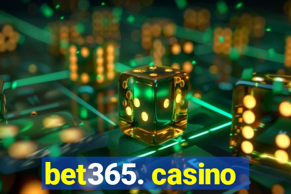 bet365. casino