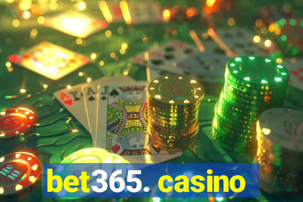 bet365. casino