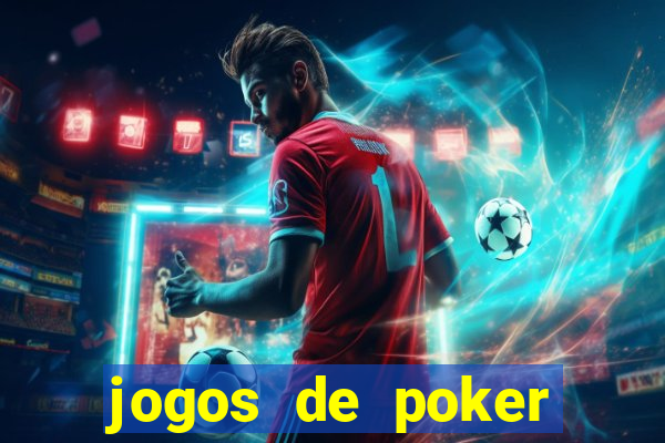 jogos de poker dinheiro real