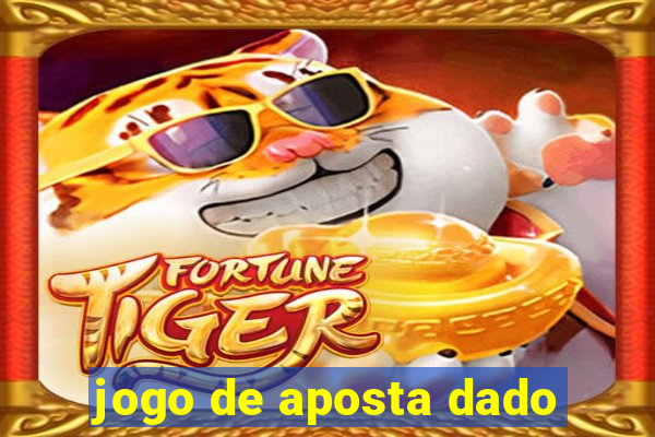 jogo de aposta dado