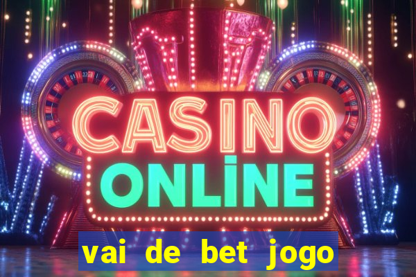 vai de bet jogo do gusttavo lima