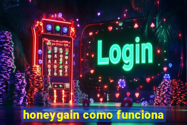 honeygain como funciona