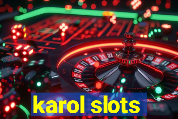 karol slots