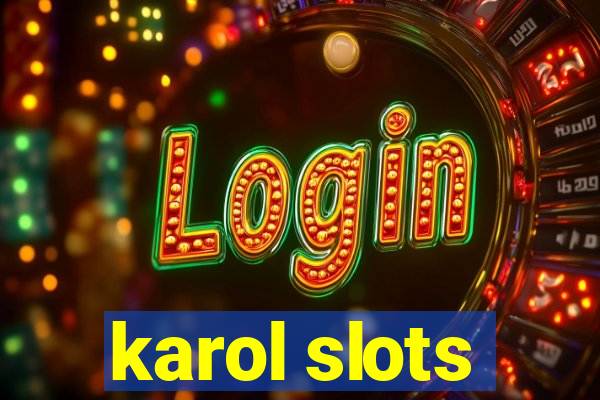 karol slots