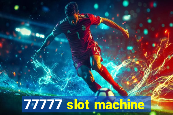 77777 slot machine