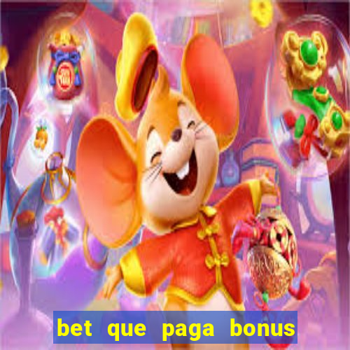 bet que paga bonus no cadastro