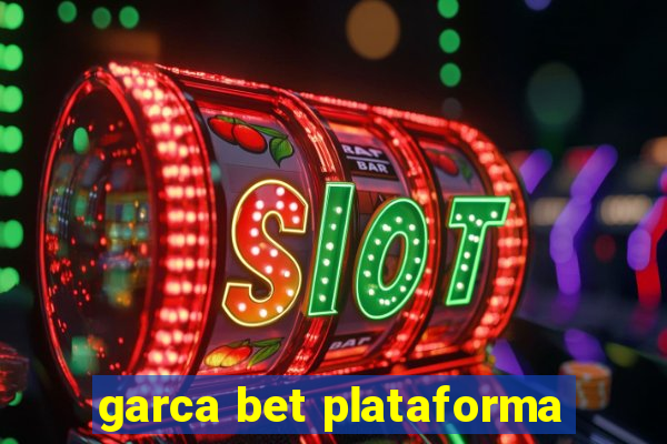 garca bet plataforma