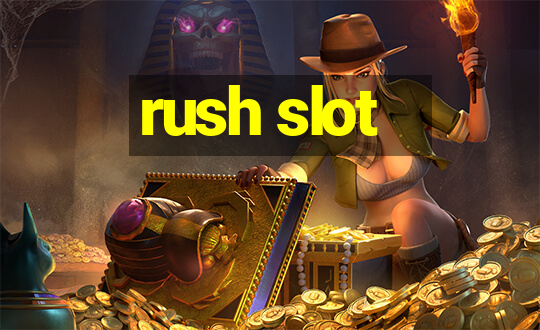 rush slot