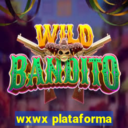 wxwx plataforma