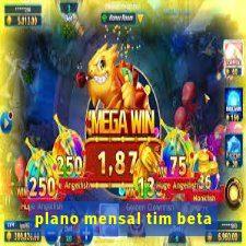 plano mensal tim beta