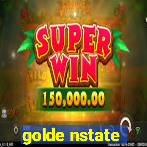 golde nstate