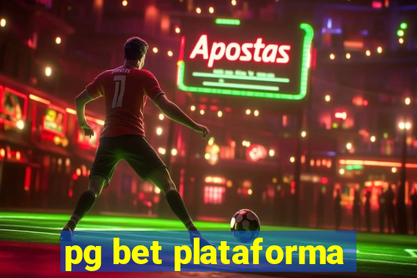 pg bet plataforma