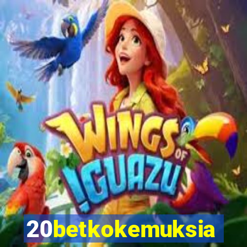 20betkokemuksia