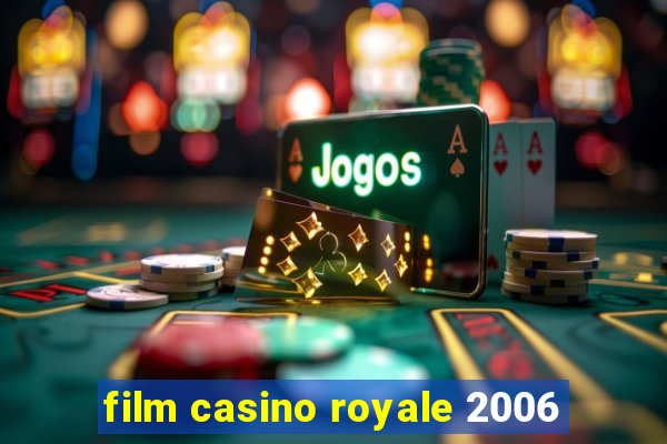 film casino royale 2006