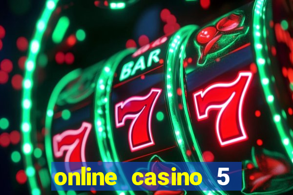 online casino 5 euro bonus