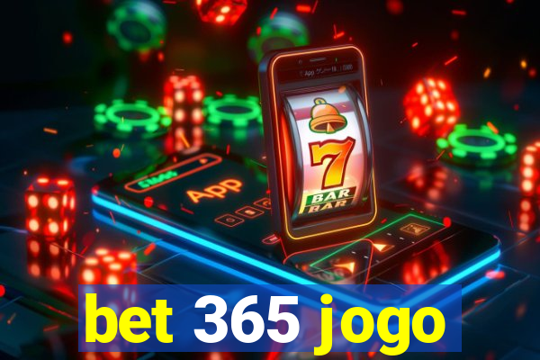 bet 365 jogo