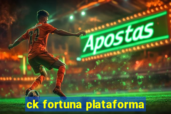 ck fortuna plataforma