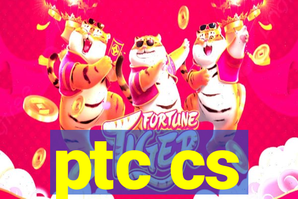 ptc cs