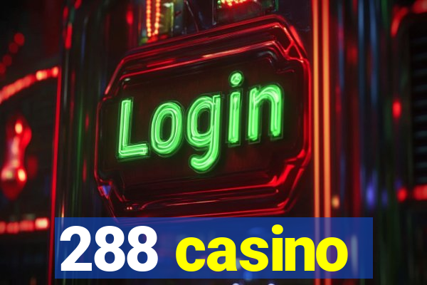 288 casino