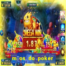 m茫os do poker texas holdem