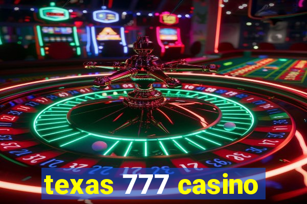 texas 777 casino