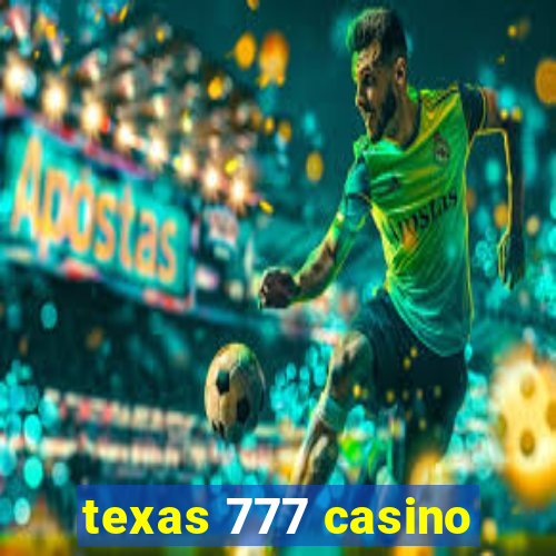 texas 777 casino