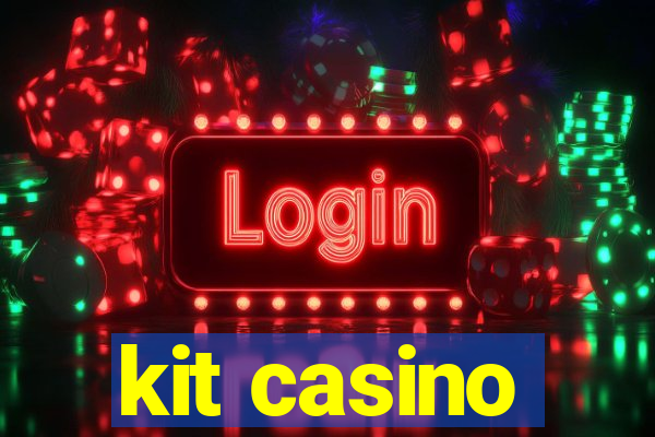 kit casino