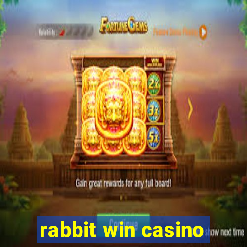 rabbit win casino